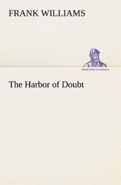 The Harbor of Doubt - Williams, Frank