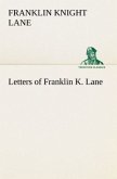 Letters of Franklin K. Lane