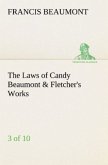 The Laws of Candy Beaumont & Fletcher's Works (3 of 10)