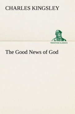 The Good News of God - Kingsley, Charles