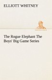 The Rogue Elephant The Boys' Big Game Series