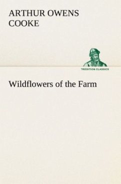 Wildflowers of the Farm - Cooke, Arthur Owens