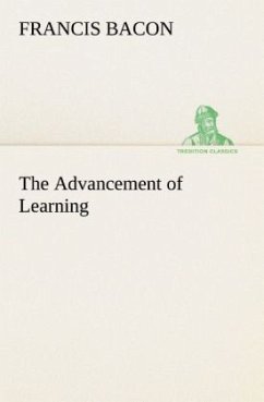 The Advancement of Learning - Bacon, Francis