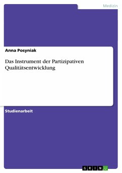 Das Instrument der Partizipativen Qualitätsentwicklung - Posyniak, Anna