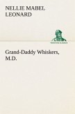 Grand-Daddy Whiskers, M.D.