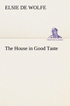 The House in Good Taste - Wolfe, Elsie de