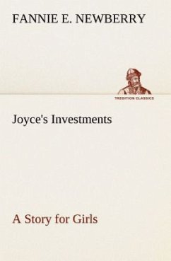 Joyce's Investments A Story for Girls - Newberry, Fannie E.