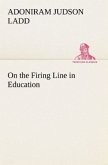 On the Firing Line in Education