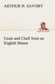 Grain and Chaff from an English Manor