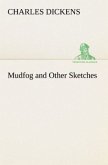 Mudfog and Other Sketches