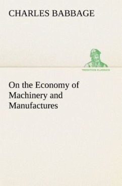On the Economy of Machinery and Manufactures - Babbage, Charles