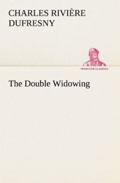 The Double Widowing - Dufresny, Charles Rivière