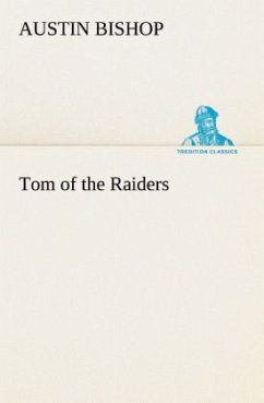 Tom of the Raiders - Bishop, Austin