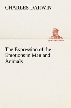 The Expression of the Emotions in Man and Animals - Darwin, Charles R.