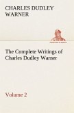 The Complete Writings of Charles Dudley Warner ¿ Volume 2