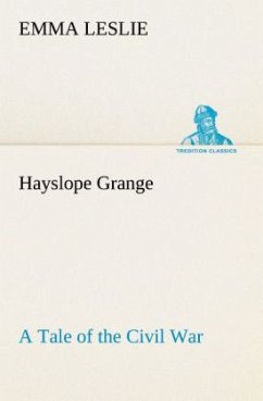 Cover Hayslope Grange A Tale of the Civil War
