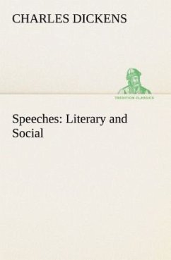 Speeches: Literary and Social - Dickens, Charles