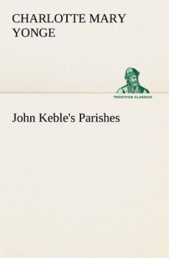 John Keble's Parishes - Yonge, Charlotte Mary