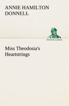 Miss Theodosia's Heartstrings - Donnell, Annie Hamilton