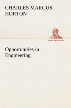 Opportunities in Engineering - Horton, Charles Marcus
