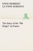 The Story of the "9th King's" in France