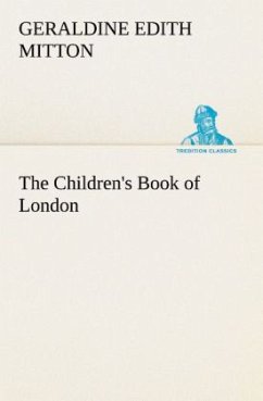 The Children's Book of London - Mitton, Geraldine Edith