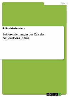 Leibeserziehung in der Zeit des Nationalsozialismus - Martenstein, Julius