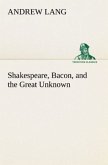 Shakespeare, Bacon, and the Great Unknown