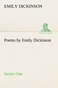 Poems by Emily Dickinson, Series One - Dickinson, Emily