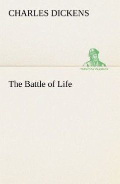 The Battle of Life - Dickens, Charles