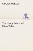 The Happy Prince and Other Tales