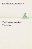 The Uncommercial Traveller