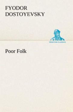 Poor Folk - Dostojewskij, Fjodor M.