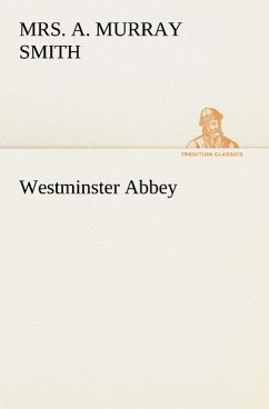 Westminster Abbey - Smith, A. Murray