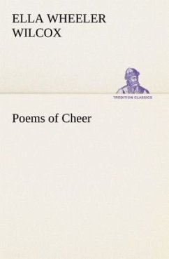 Poems of Cheer - Wilcox, Ella Wheeler