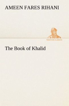 The Book of Khalid - Rihani, Ameen Fares