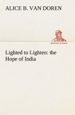 Lighted to Lighten: the Hope of India