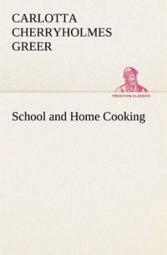 School and Home Cooking - Greer, Carlotta Cherryholmes