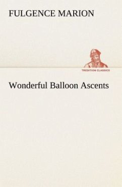 Wonderful Balloon Ascents - Marion, Fulgence