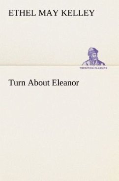 Turn About Eleanor - Kelley, Ethel May