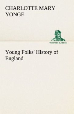 Young Folks' History of England - Yonge, Charlotte Mary