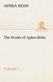 The Works of Aphra Behn, Volume I