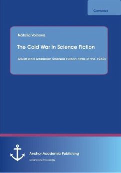 The Cold War in Science Fiction: Soviet and American Science Fiction Films in the 1950s - Voinova, Natalia