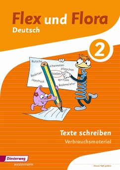 Flex und Flora 2. Heft Texte schreiben: Verbrauchsmaterial - Baligand, Heike;Föhl, Angelika;Holtz, Tanja