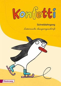 Konfetti. Schreiblehrgang Lateinische Ausgangsschrift - Höhn, Manuela;Mölders, Rita;Moser, Iris;Pieler, Mechthild