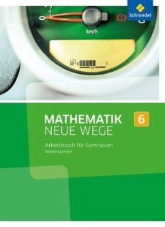 6. Schuljahr, Arbeitsbuch für Gymnasien / Mathematik Neue Wege SI, Ausgabe 2013 Niedersachsen