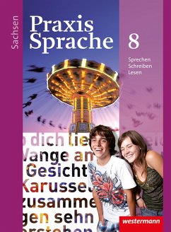 Praxis Sprache 8. Schülerband. Sachsen - Haeske, Sabine;Hirth, Ute;Radisch, Roswitha