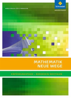 Mathematik Neue Wege. Einführungsphase: Arbeitsbuch. Nordrhein-Westfalen - Körner, Henning;Lergenmüller, Arno;Schmidt, Günter