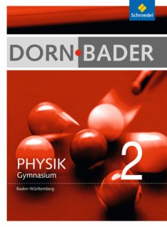 Dorn / Bader Physik SI / Dorn / Bader Physik SI - Ausgabe 2012 für Baden-Württemberg / Dorn-Bader Physik SI, Gymnasium Baden-Württemberg (2012) Bd.2