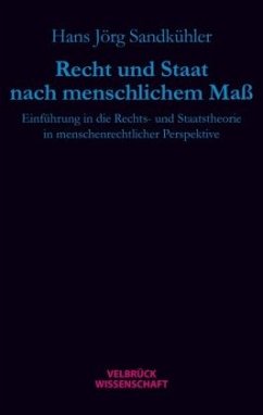 Recht und Staat nach menschlichem Maß - Sandkühler, Hans Jörg